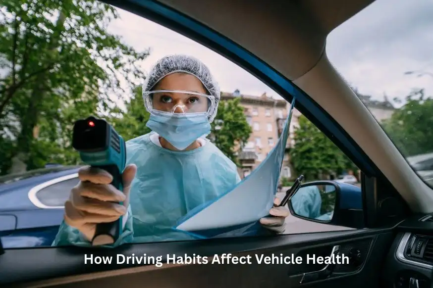 how driving habits affect vehicle health