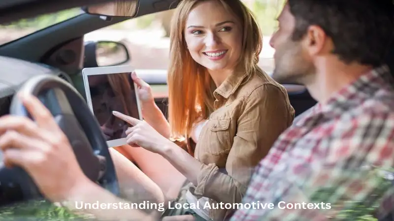 understanding local automotive contexts